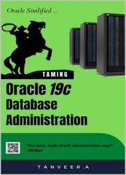 Oracle 19c Database Administration: Oracle Simplified