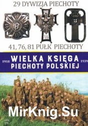 29 Dywizja Piechoty (Wielka Ksiega Piechoty Polskiej 1918-1939 Tom 29)
