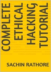 Complete Ethical Hacking Tutorial
