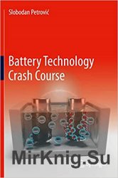 Battery Technology Crash Course: A Concise Introduction