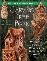 Illustrated Guide to Carving Tree Bark: Releasing Whimsical Houses & Woodspirits from Found Wood