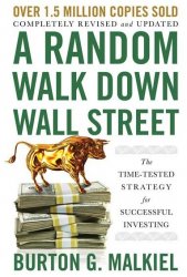 A Random Walk Down Wall Street: The Time-Tested Strategy for Successful Investing (12th Edition)