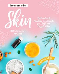 Homemade Skin Rejuvenation Recipes