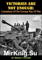 Victories Are Not Enough: Limitations Of The German Way Of War