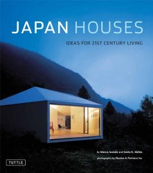 Japan Houses: Ideas for the 21st Century