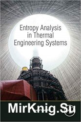 Entropy Analysis in Thermal Engineering Systems