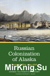 Russian Colonization of Alaska: Baranovs Era, 17991818