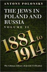The Jews in Poland and Russia. Vol.2 1881 to 1914