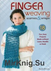 Finger weaving scarves & wraps