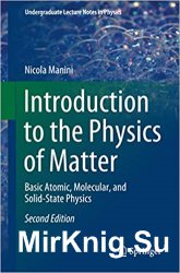 Introduction to the Physics of Matter: Basic Atomic, Molecular, and Solid-State Physics, Second Edition