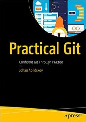 Practical Git: Confident Git Through Practice