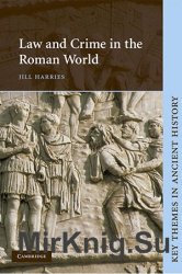 Law and Crime in the Roman World