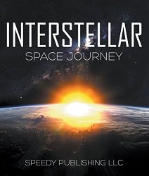 Interstellar Space Journey: Space Book for Kids