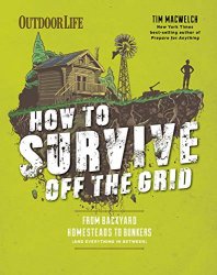 Outdoor Life: How to Survive Off the Grid