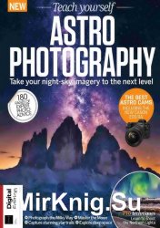 Teach Yourself Astrophotography 5th Edition 2020