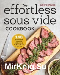 The Effortless Sous Vide Cookbook