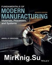 Fundamentals of Modern Manufacturing: Materials, Processes, and Systems, 7th Edition