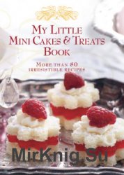My Little Mini Cakes & Treats Book