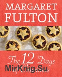 The 12 days of Christmas: a collection of holiday favourites