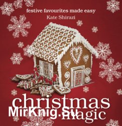 Christmas Magic: festive favourites made easy