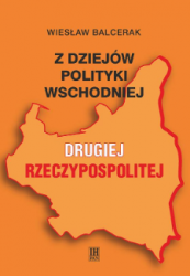 Z dziejow polityki wschodniej Drugiej Rzeczypospolitej