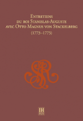 Entretiens du roi Stanislas-Auguste avec Otto Magnus von Stackelberg (1773-1775)