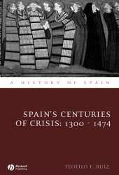 Spain's Centuries of Crisis 13001474