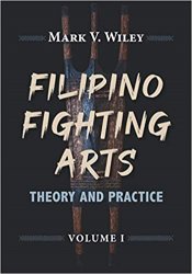 Filipino Fighting Arts: Theory and Practice