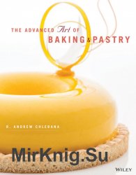 The Advanced Art of Baking & Pastry