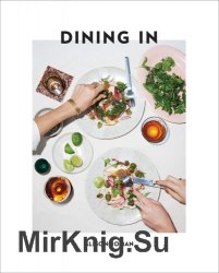 Dining In: Highly Cookable Recipes