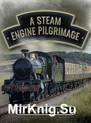 A Steam Engine Pilgrimage