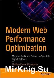 Modern Web Performance Optimization: Methods, Tools, and Patterns to Speed Up Digital Platforms
