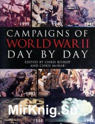 Campaigns of World War II Day by Day (2003)