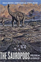 The Sauropods: Evolution and Paleobiology