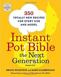 Instant Pot Bible: The Next Generation