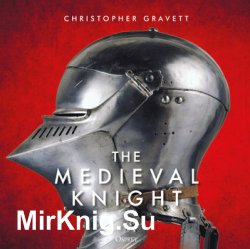 The Medieval Knight (Osprey General Military)