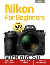 Nikon For Beginners 4th Edition 2020