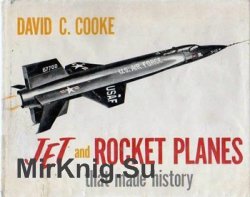 Jet and Rocket Planes that Made History