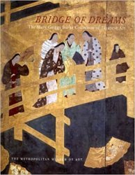 Bridge of Dreams: The Mary Griggs Burke Collection of Japanese Art