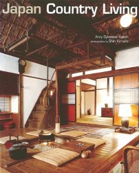 Japan Country Living: Country Living - Spirit, Style, Tradition