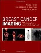 Breast Cancer Imaging: A Multidisciplinary, Multimodality Approach, 1st Edition