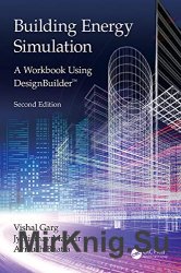 Building Energy Simulation: A Workbook Using DesignBuilder, Second Edition