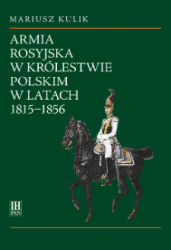 Armia rosyjska w Krolestwie Polskim w latach 1815-1856