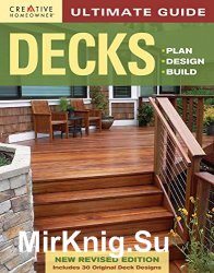 Ultimate Guide: Decks: Plan, Design, Build, 4th Edition