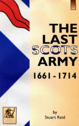 The Last Scots Army 1661-1714