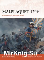 Malplaquet 1709: Marlboroughs Bloodiest Battle (Osprey Campaign 355)