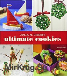 Julia M. Ushers Ultimate Cookies