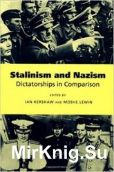 Stalinism and Nazism: Dictatorships in Comparison