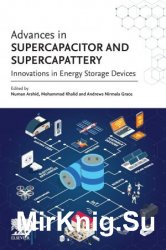 Advances in Supercapacitor and Supercapattery: Innovations in Energy Storage Devices