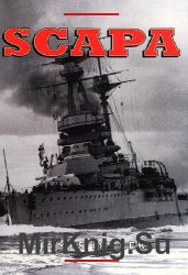 Scapa: Britain's Famous Wartime Naval Base